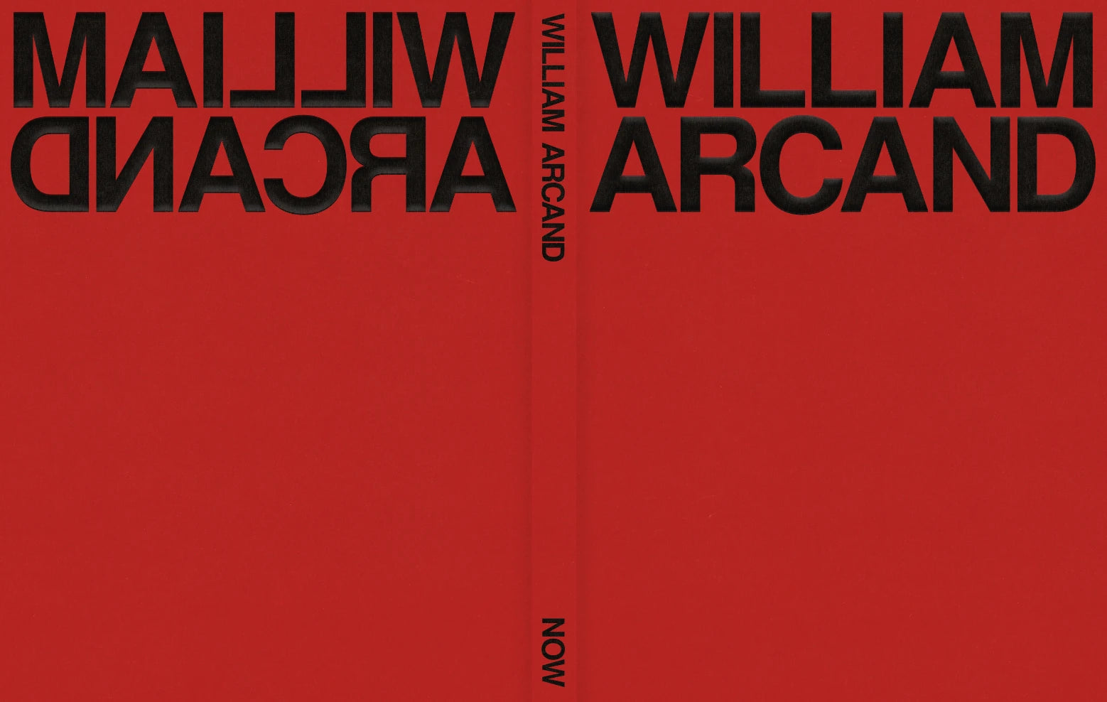 Now — couverture déployée rouge du livre, wordmark William Arcand en noir, dos titré NOW