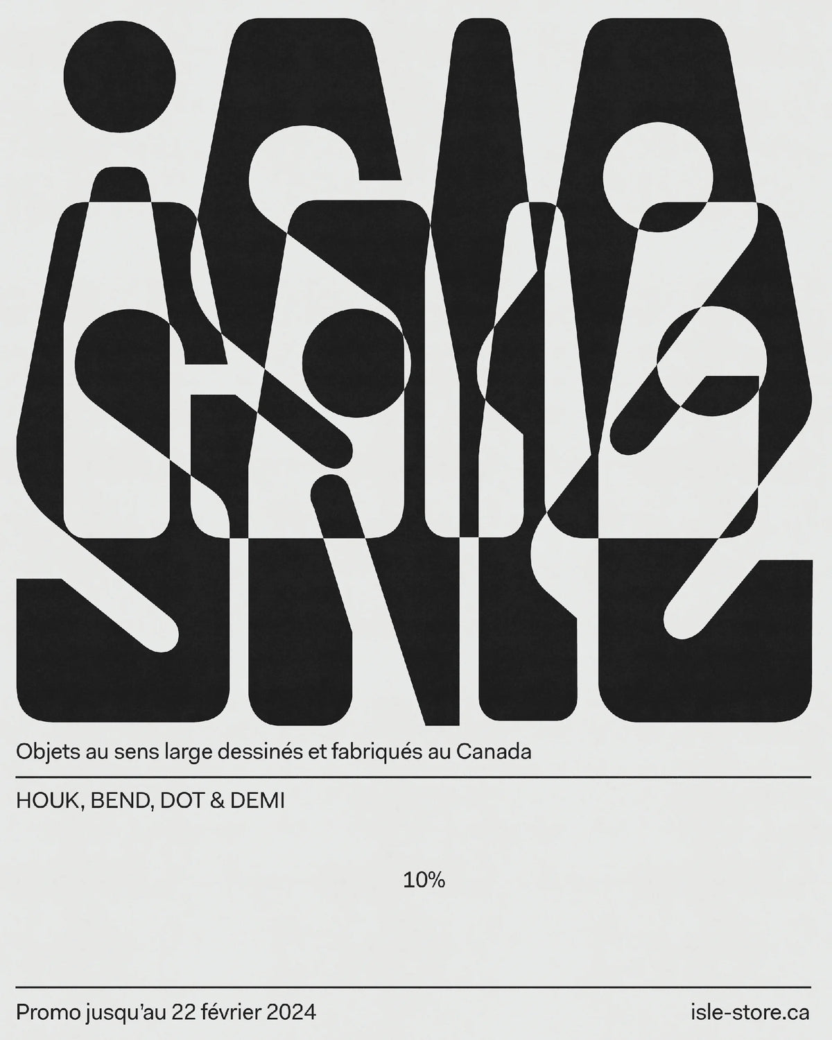 ISLE — affiche noir et blanc, wordmark déconstruit en grandes formes typographiques, promo 10 pour cent