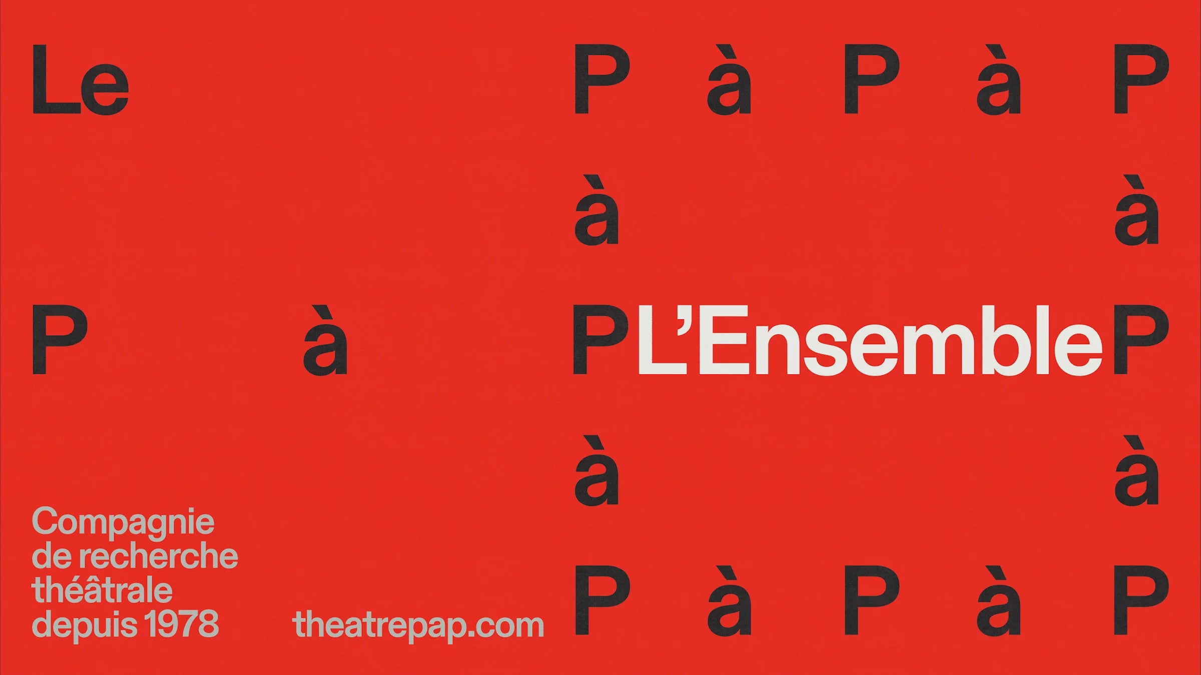 Le PàP — affiche rouge avec wordmark Le PàP, « L'Ensemble » et mention compagnie de recherche théâtrale depuis 1978