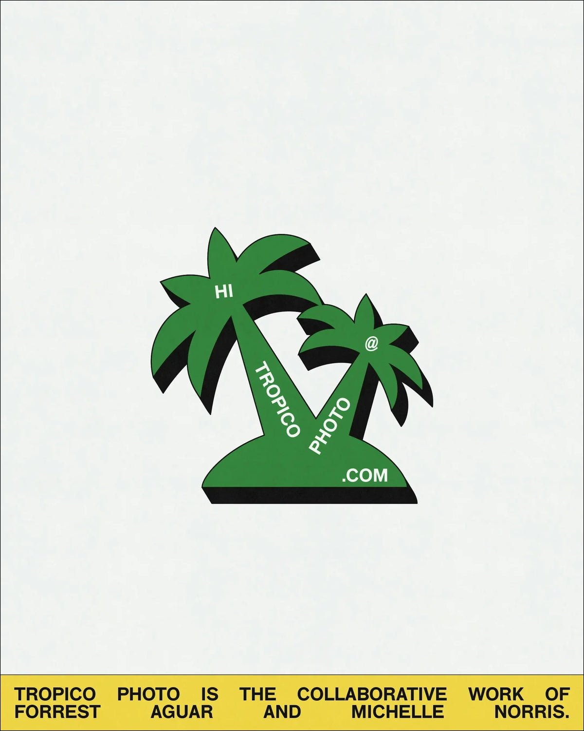Tropico Photo — logo palmiers verts « Hi @ TropicoPhoto.com » et mention Forrest Aguar et Michelle Norris